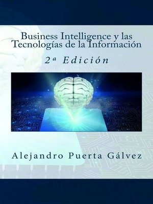 Business Intelligence y las Tecnologías de la Información--2º Edición - ebook